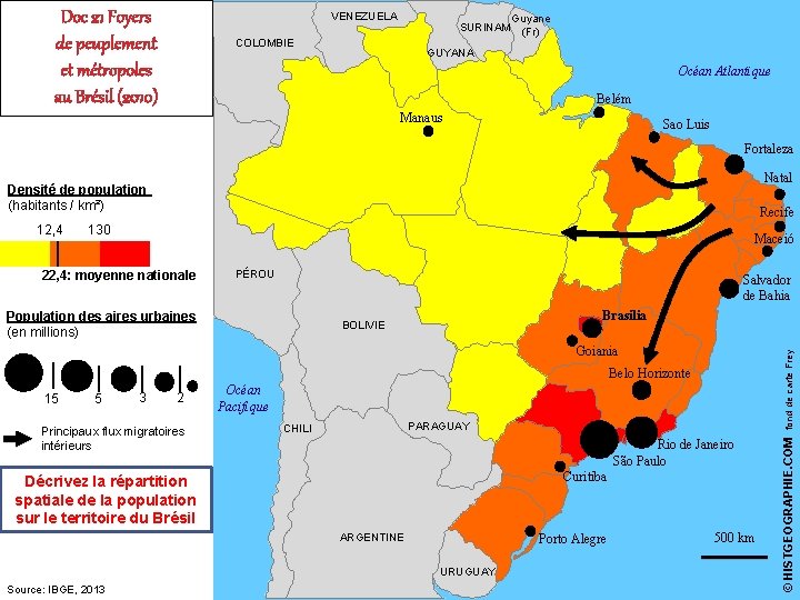 Doc 21 Foyers de peuplement et métropoles au Brésil (2010) VENEZUELA Guyane SURINAM (Fr)