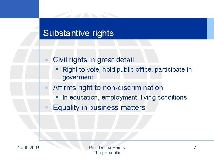 Substantive rights § Civil rights in great detail § Right to vote, hold public