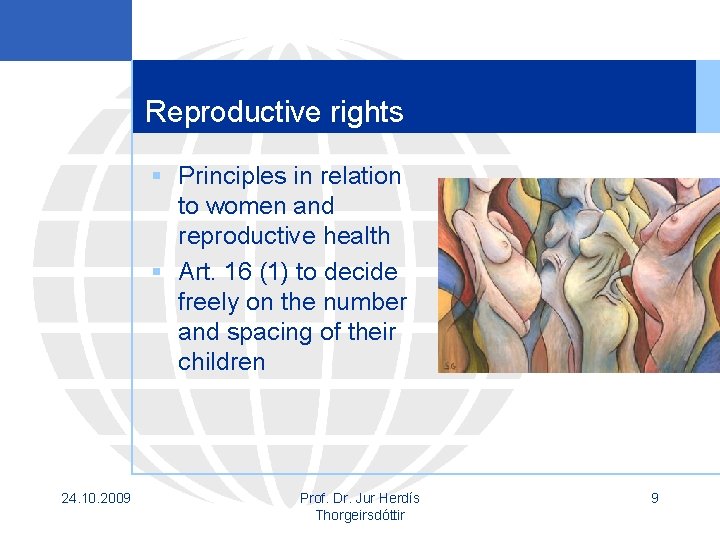 Reproductive rights § Principles in relation to women and reproductive health § Art. 16