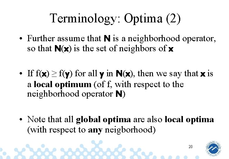 Terminology: Optima (2) • Further assume that N is a neighborhood operator, so that