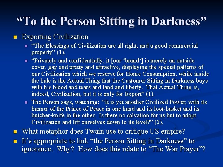 “To the Person Sitting in Darkness” n Exporting Civilization n n “The Blessings of “To the Person Sitting in Darkness” n Exporting Civilization n n “The Blessings of