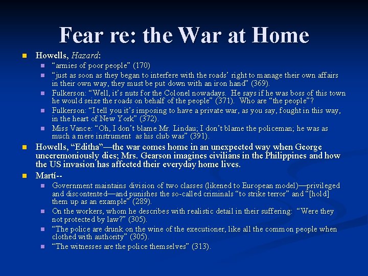 Fear re: the War at Home n Howells, Hazard: n n n n “armies
