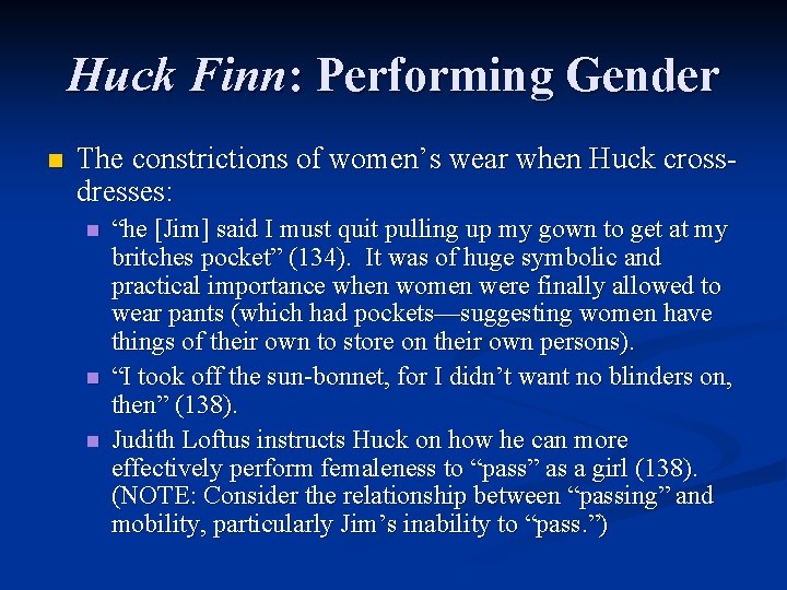 Huck Finn: Performing Gender n The constrictions of women’s wear when Huck crossdresses: n