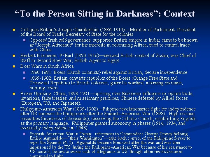 “To the Person Sitting in Darkness”: Context n n n Critiques Britain’s Joseph Chamberlain