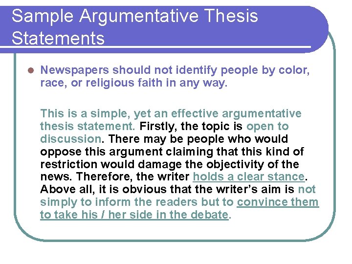 Sample Argumentative Thesis Statements l Newspapers should not identify people by color, race, or