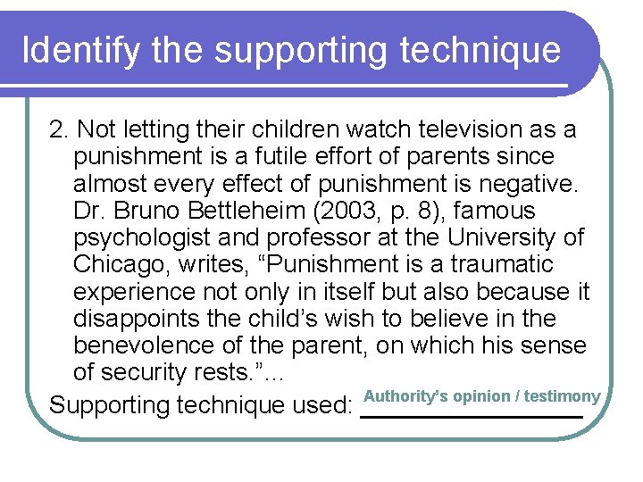 Identify the supporting technique 2. Not letting their children watch television as a punishment