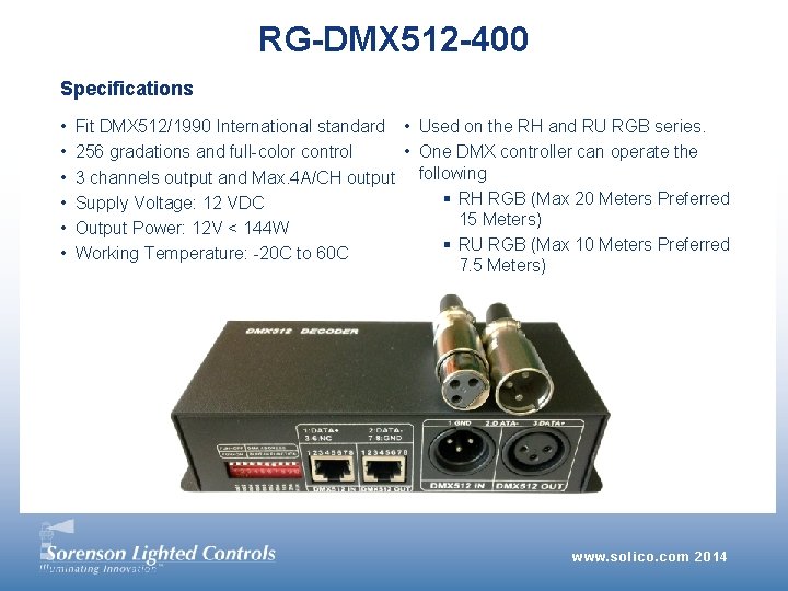 RG-DMX 512 -400 Specifications • • • Fit DMX 512/1990 International standard • Used