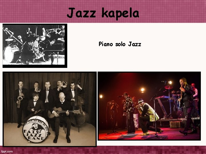 Jazz kapela • Piano solo Jazz 