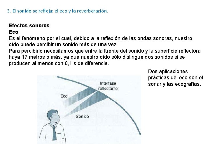 3. El sonido se refleja: el eco y la reverberación. Efectos sonoros Eco Es 3. El sonido se refleja: el eco y la reverberación. Efectos sonoros Eco Es