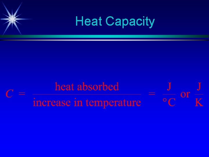Heat Capacity Heat Capacity