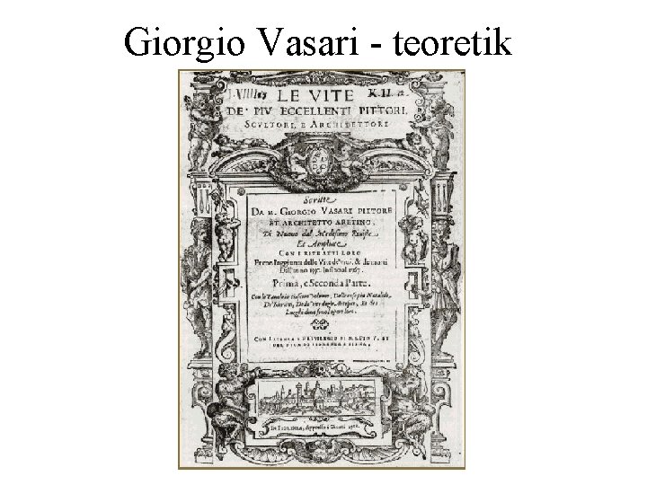 Giorgio Vasari - teoretik 