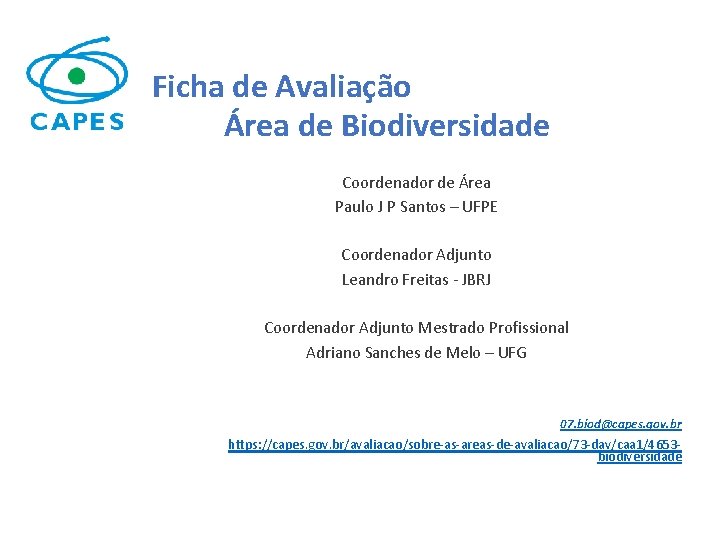 Ficha de Avaliação Área de Biodiversidade Coordenador de Área Paulo J P Santos –