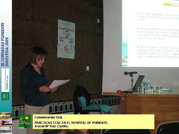 III JORNADAS PONIENTE INVESTIGA 2009 Comunicación Oral. PRÁCTICAS TCAE EN EL HOSPITAL DE PONIENTE.