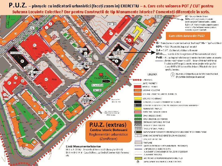 P. U. Z. – planșele cu indicatorii urbanistici (faceți zoom in) EXERCITIU – a.
