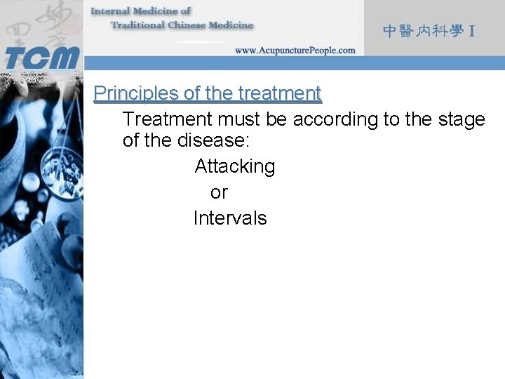 Principles of the treatment Treatment must be according to the stage of the disease: