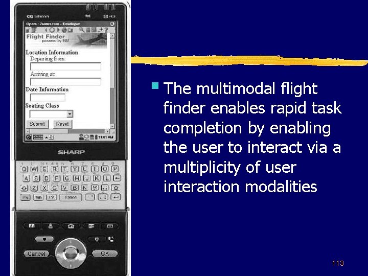 § The multimodal flight finder enables rapid task completion by enabling the user to