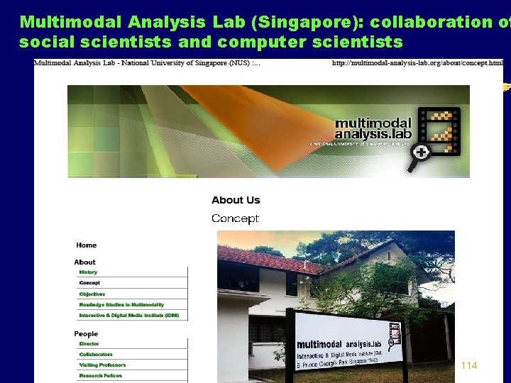 Multimodal Analysis Lab (Singapore): collaboration of social scientists and computer scientists 114 