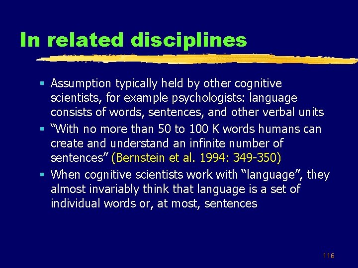 In related disciplines § Assumption typically held by other cognitive scientists, for example psychologists: