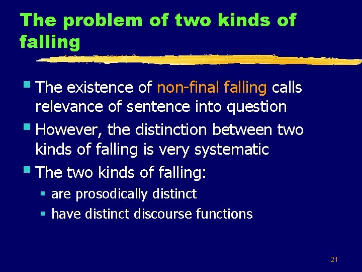 The problem of two kinds of falling § The existence of non-final falling calls