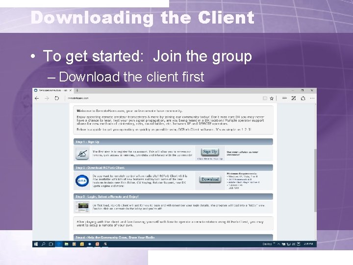 Downloading the Client • To get started: Join the group – Download the client
