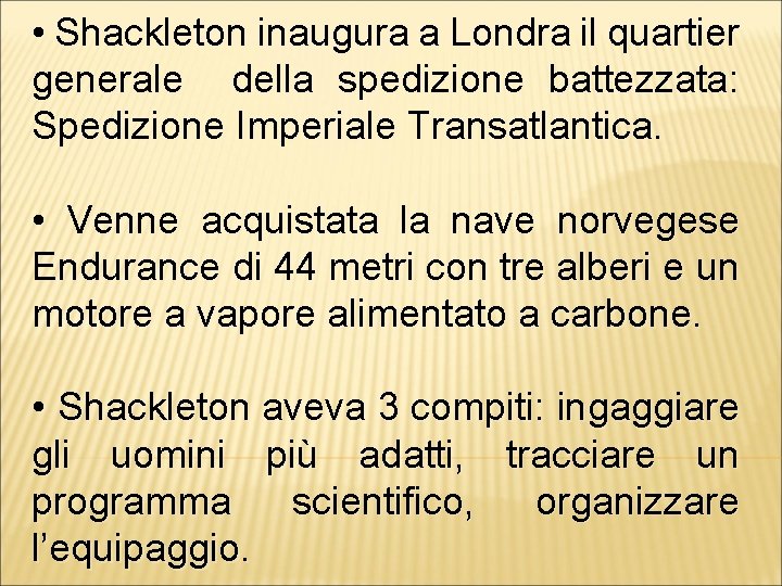  • Shackleton inaugura a Londra il quartier generale della spedizione battezzata: Spedizione Imperiale