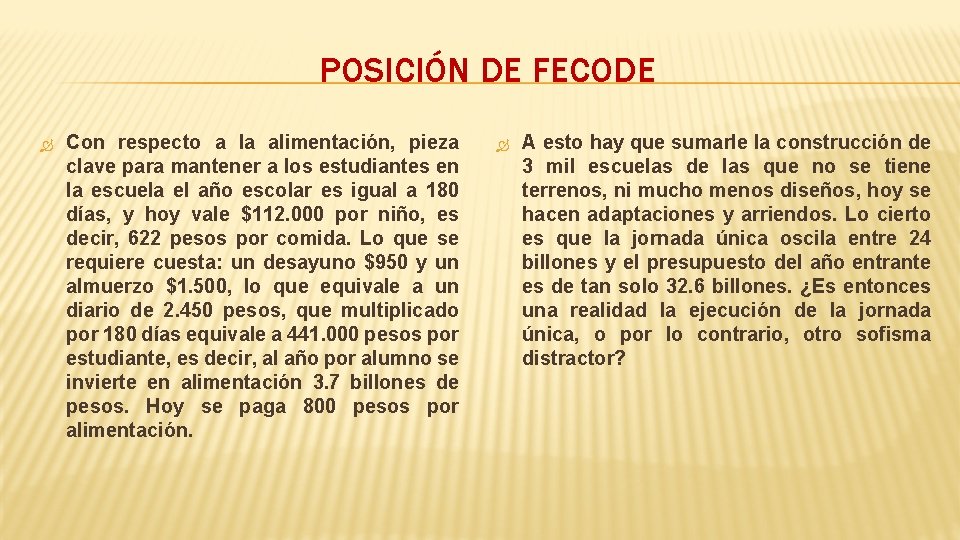 POSICIÓN DE FECODE Con respecto a la alimentación, pieza clave para mantener a los