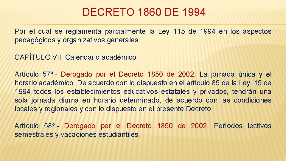 DECRETO 1860 DE 1994 Por el cual se reglamenta parcialmente la Ley 115 de