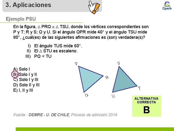3. Aplicaciones Ejemplo PSU En la figura, PRQ TSU, donde los vértices correspondientes son