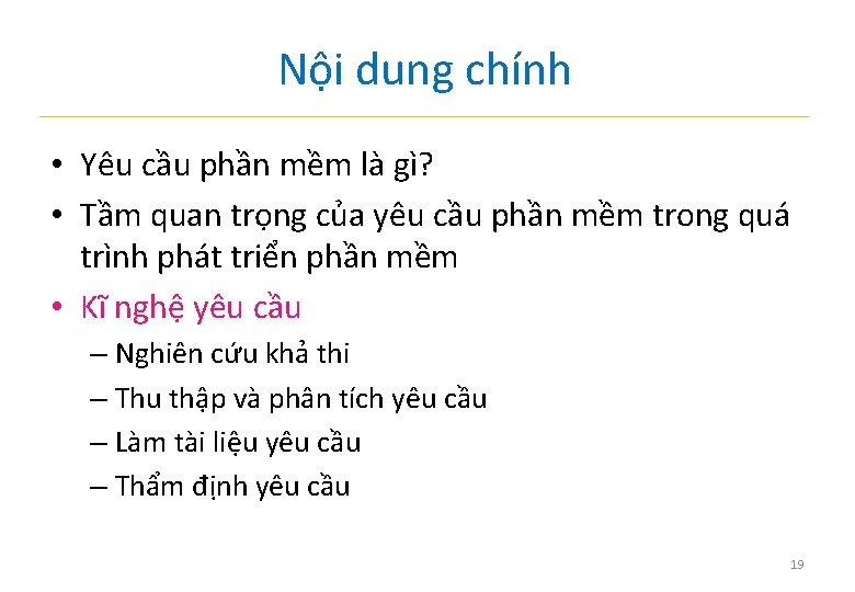 Nội dung chính • Yêu cầu phần mềm là gì? • Tầm quan trọng