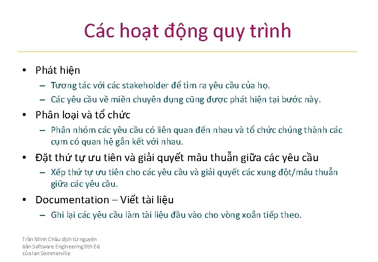 Các hoạt động quy trình • Phát hiện – Tương tác với các stakeholder Các hoạt động quy trình • Phát hiện – Tương tác với các stakeholder