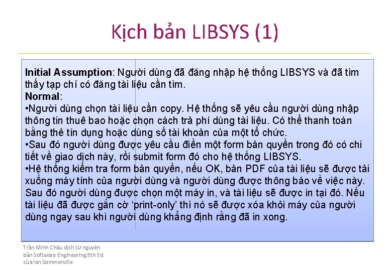 Kịch bản LIBSYS (1) Initial Assumption: Người dùng đã đăng nhập hệ thống LIBSYS