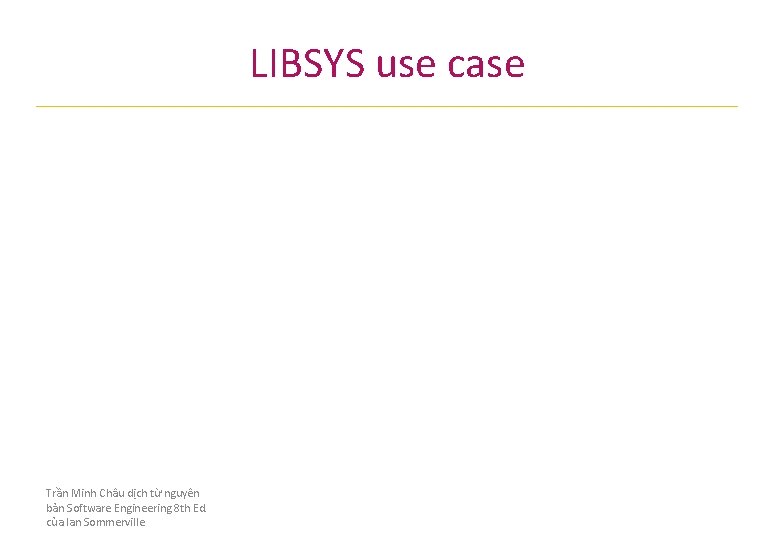 LIBSYS use case Trần Minh Châu dịch từ nguyên bản Software Engineering 8 th