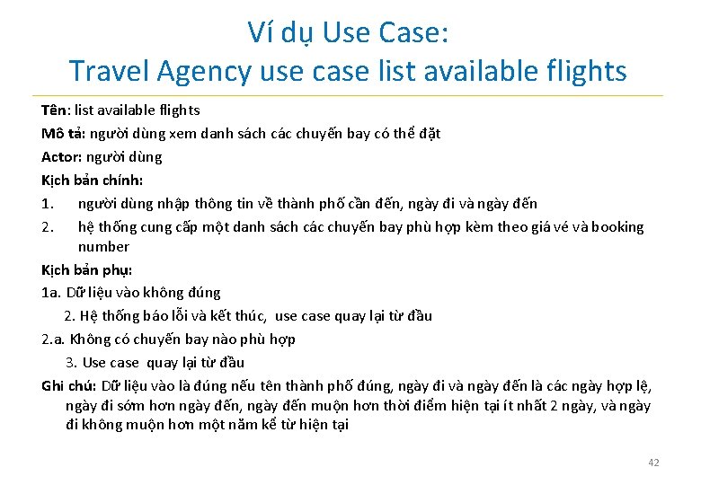 Ví dụ Use Case: Travel Agency use case list available flights Tên: list available