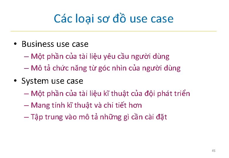 Các loại sơ đồ use case • Business use case – Một phần của