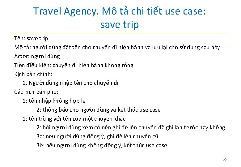 Travel Agency. Mô tả chi tiết use case: save trip Tên: save trip Mô