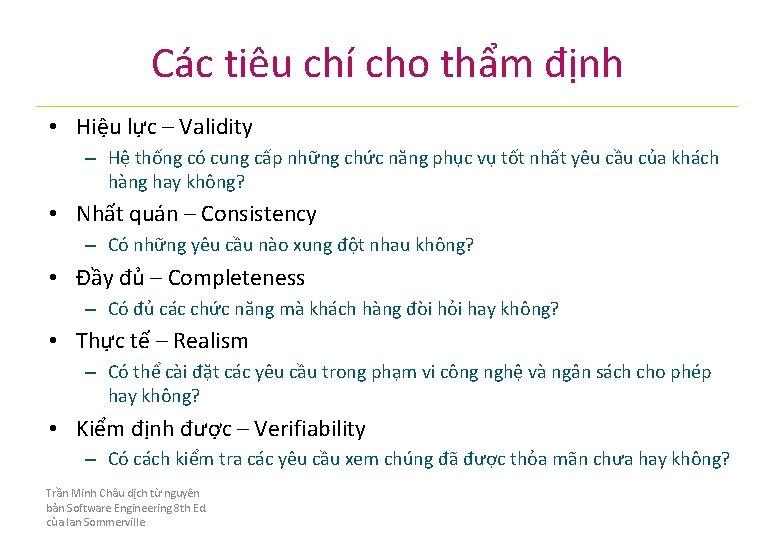 Các tiêu chí cho thẩm định • Hiệu lực – Validity – Hệ thống Các tiêu chí cho thẩm định • Hiệu lực – Validity – Hệ thống