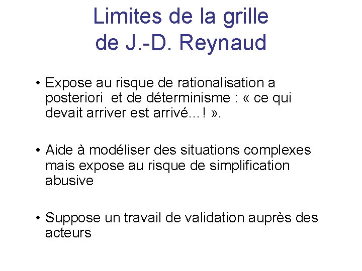 Limites de la grille de J. -D. Reynaud • Expose au risque de rationalisation