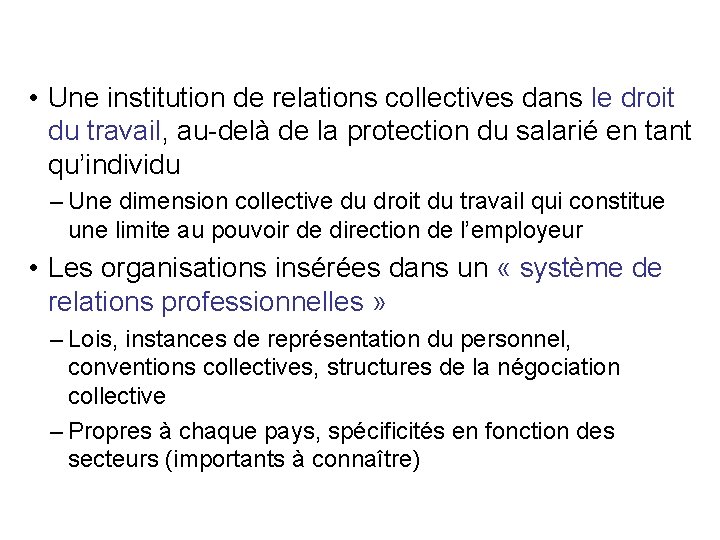  • Une institution de relations collectives dans le droit du travail, au-delà de