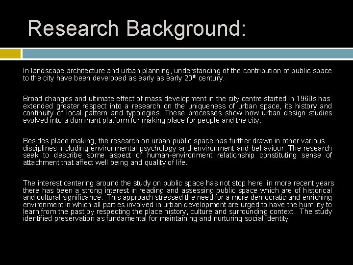 Research Background: In landscape architecture and urban planning, understanding of the contribution of public