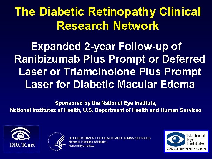 The Diabetic Retinopathy Clinical Research Network Expanded 2 -year Follow-up of Ranibizumab Plus Prompt