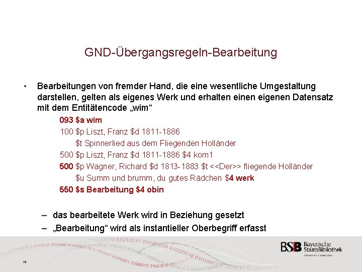 GND-Übergangsregeln-Bearbeitung • Bearbeitungen von fremder Hand, die eine wesentliche Umgestaltung darstellen, gelten als eigenes