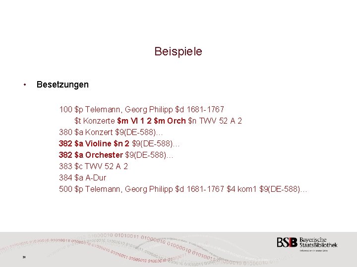 Beispiele • Besetzungen 100 $p Telemann, Georg Philipp $d 1681 -1767 $t Konzerte $m