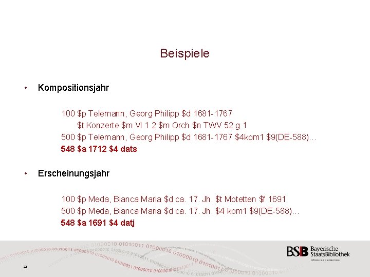 Beispiele • Kompositionsjahr 100 $p Telemann, Georg Philipp $d 1681 -1767 $t Konzerte $m