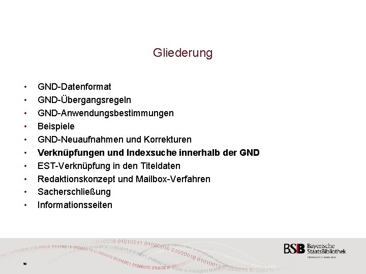 Gliederung • • • 50 GND-Datenformat GND-Übergangsregeln GND-Anwendungsbestimmungen Beispiele GND-Neuaufnahmen und Korrekturen Verknüpfungen und