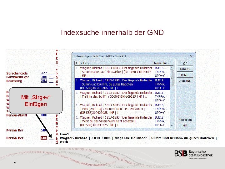 Indexsuche innerhalb der GND Mit „Strg+v“ Einfügen 57 