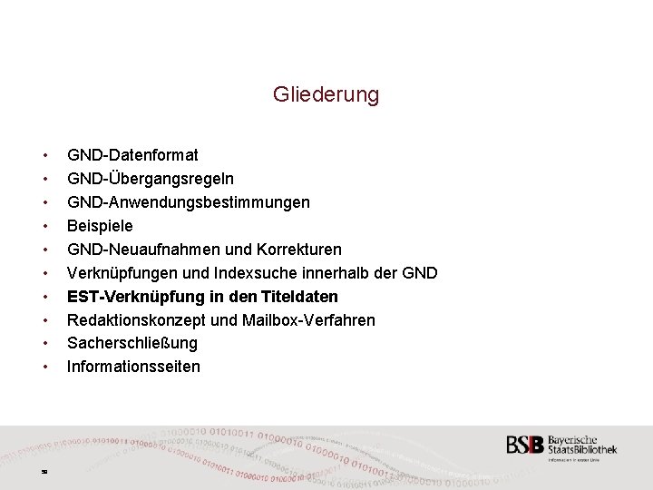 Gliederung • • • 58 GND-Datenformat GND-Übergangsregeln GND-Anwendungsbestimmungen Beispiele GND-Neuaufnahmen und Korrekturen Verknüpfungen und