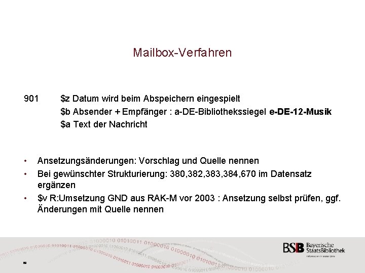 Mailbox-Verfahren 901 • • • 68 $z Datum wird beim Abspeichern eingespielt $b Absender