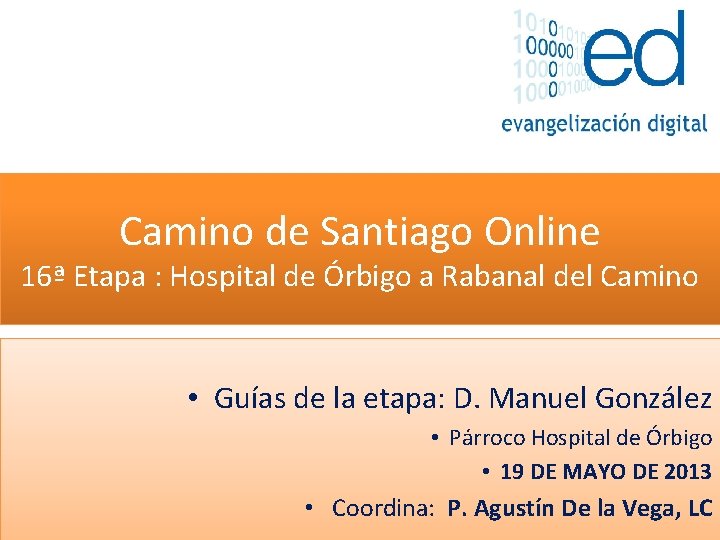 Camino de Santiago Online 16ª Etapa : Hospital de Órbigo a Rabanal del Camino