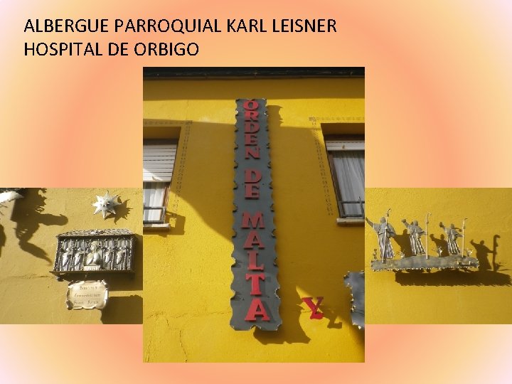 ALBERGUE PARROQUIAL KARL LEISNER HOSPITAL DE ORBIGO 