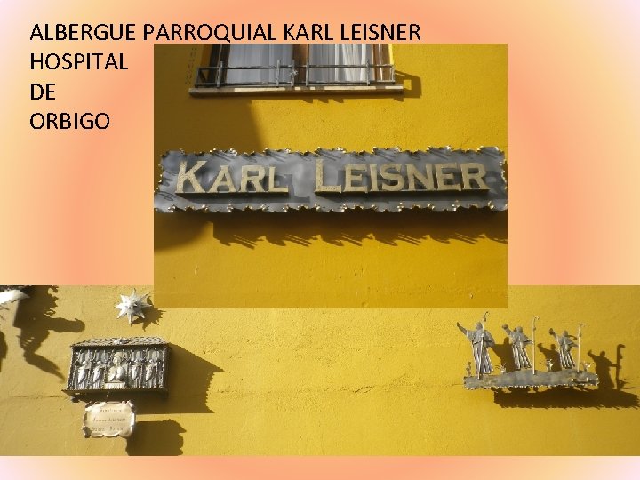 ALBERGUE PARROQUIAL KARL LEISNER HOSPITAL DE ORBIGO 